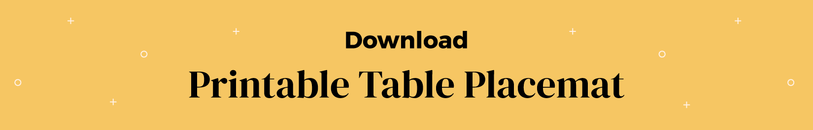 Download button for printable dinner table placemat.