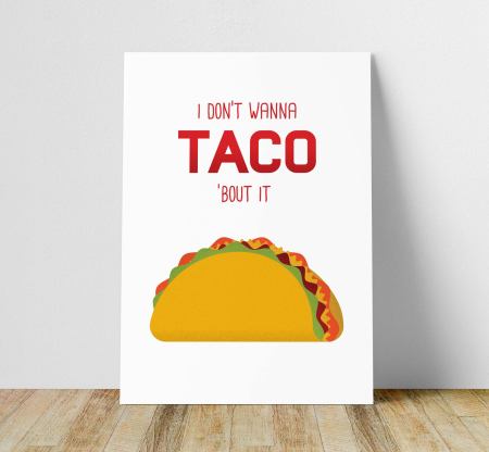I don't wanna taco bout it free printable kitchen sign via Mandy's Party Printables
