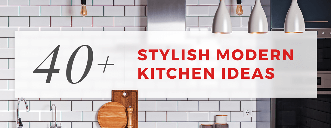 40+ Stylish Modern Kitchen Ideas for 2023