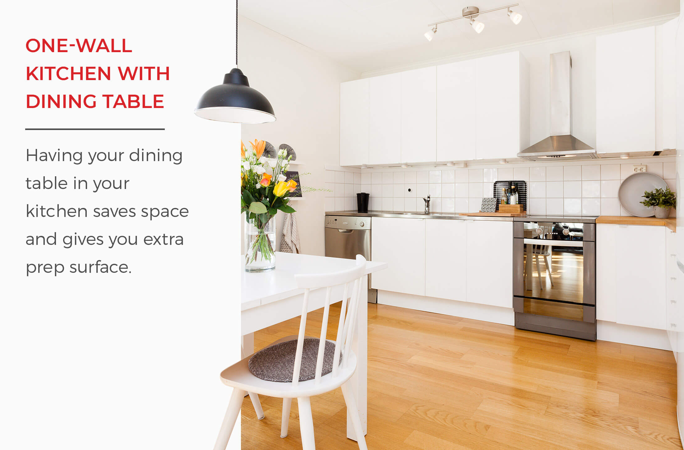 One-wall kitchen layout with dining table with text: Having your dining table in your kitchen saves space and gives you extra prep surface.