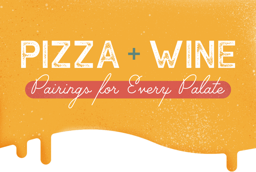 Pizza And Wine Pairings For Every Palate