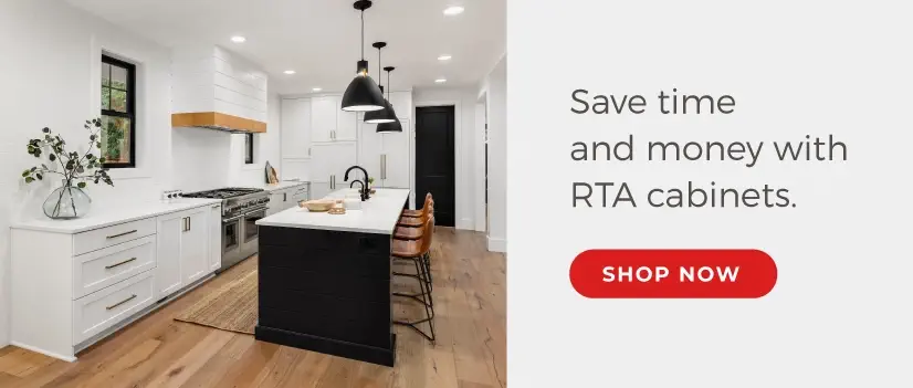 Save time and money with RTA Cabinets. Shop Now.